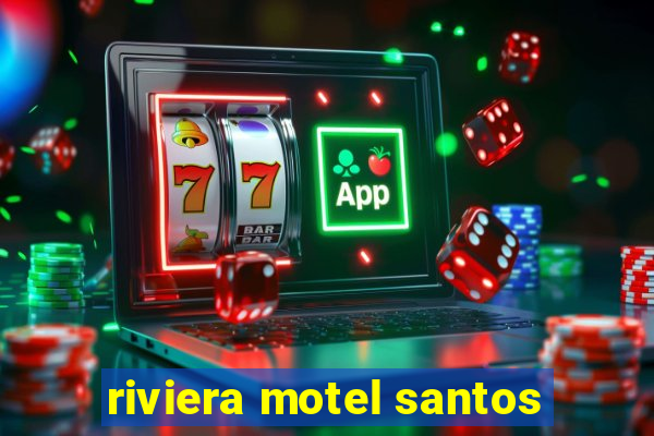 riviera motel santos